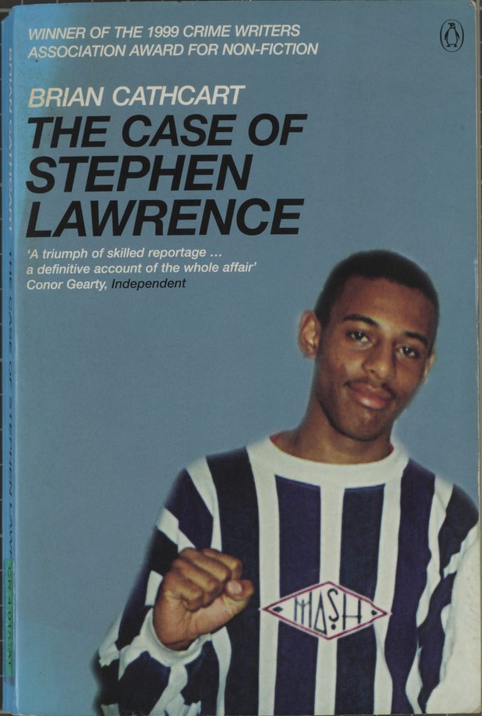 Bound cover with bold title 'The Case of Stephen Lawrence; with portrait of Stephen Lawrence. 