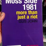 Image of the book Moss Side 1981 - More than Just a riot by Gus John
