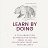 Learn By Doing Project Output; A Collaboration with Venture Arts